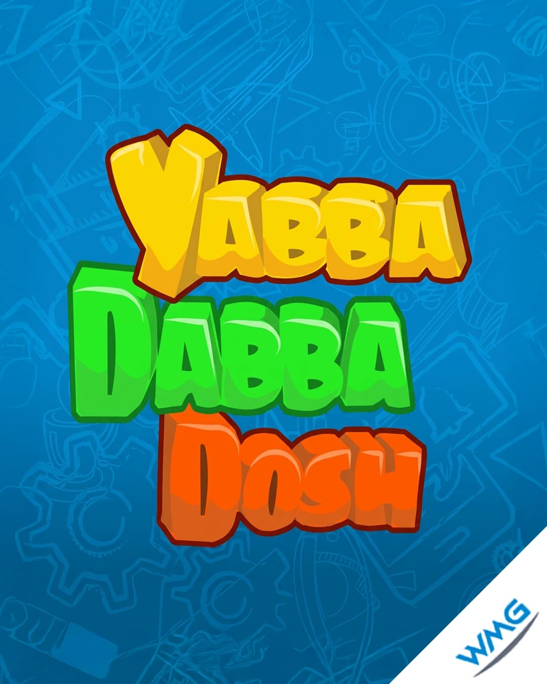 Yabba Dabba Dosh